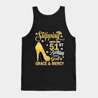 Stepping Into My 51st Birthday With God's Grace & Mercy Bday Tank Top